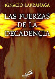 Fuerzas de la decadencia, Las | Ignacio Larrañaga