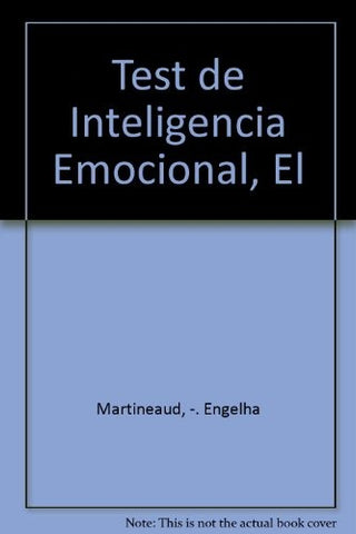 EL TEST DE INTELIGENCIA EMOCIONAL.. | MARTINEAUD, ENGELHART