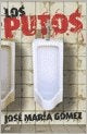 LOS PUTOS.. | José María Gómez