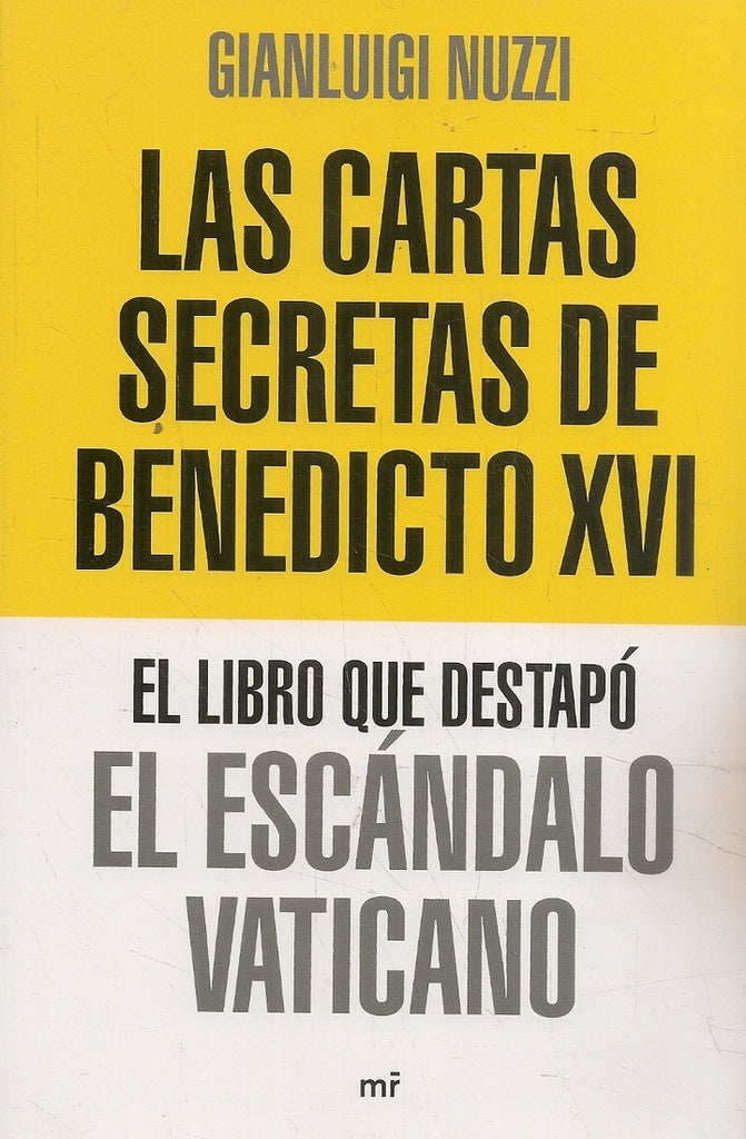 Las cartas secretas de Benedicto XVI | Gianluigi Nuzzi