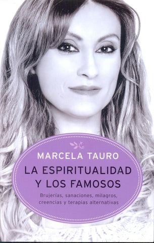 LA ESPIRITUALIDAD Y LOS FAMOSOS.. | MARCELA TAURO