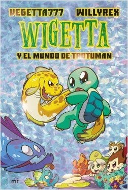 WIGETTA Y EL MUNDO DE TROTUMAN*.. | VEGETTA777 WILLYREX