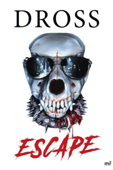ESCAPE*.. | DROSS