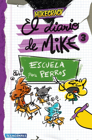 DIARIO DE MIKE 3 ESCUELA PARA PERROS.. | El Trollino Mikecrack