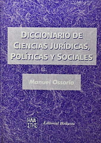 DICCIONARIO DE CIENCIAS JURÍDICAS, POLÍTICAS Y SOCIALES.. | MANUEL OSSORIO