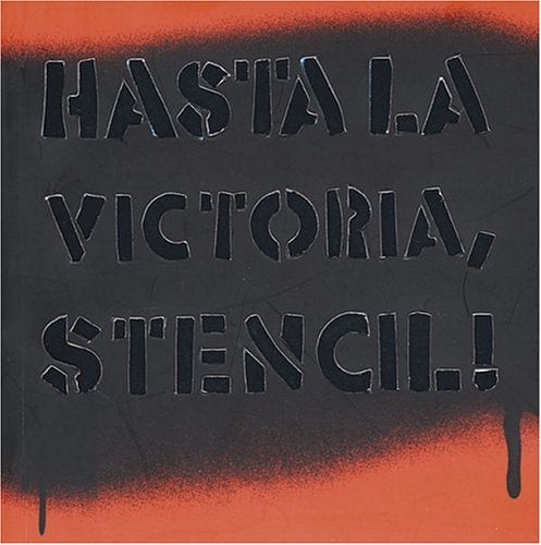 Hasta la victoria stencil | Guido Julián Indij