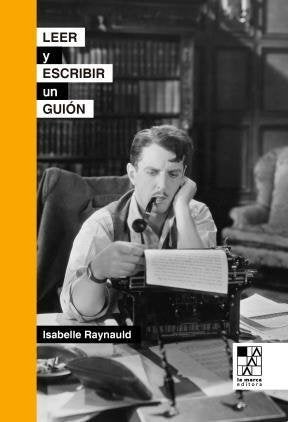 Leer y escribir un guión  | Isabelle Raynauld