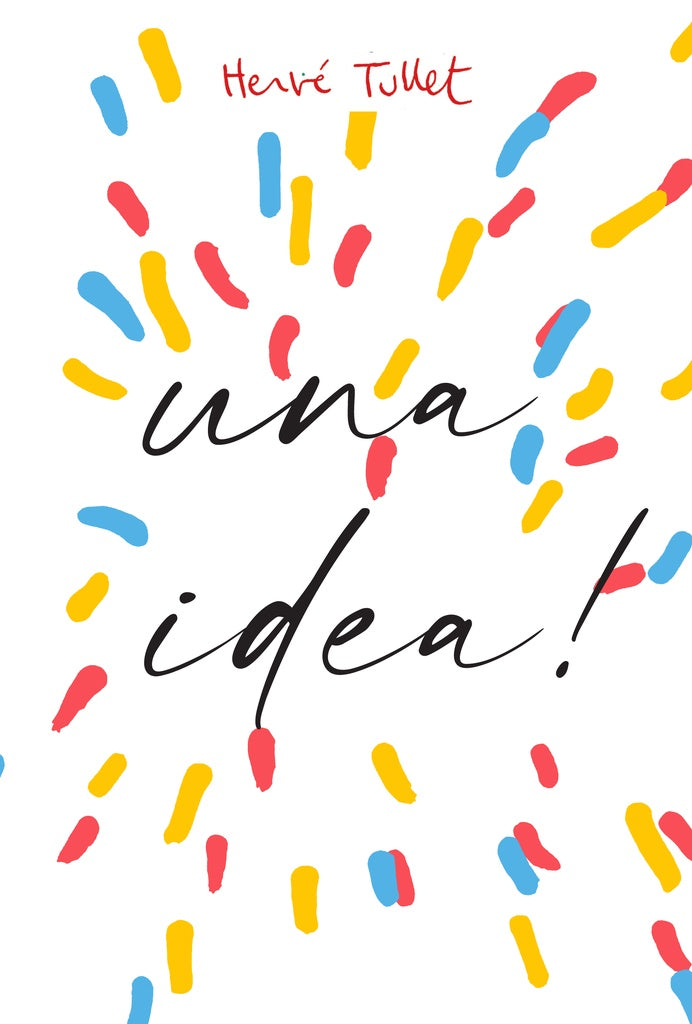 TENGO UNA IDEA.. | HERVÉ TULLET