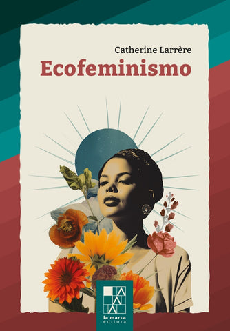 ECOFEMINISMO.. | CATHERINE  LARRÉRE