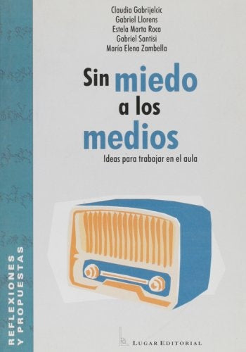 sin miedo a los medios | Gabrijelcic, Llorens y otros