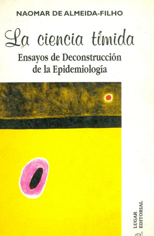 LA CIENCIA TIMIDA .. | Naomar Almeida-Filho