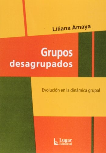 GRUPOS DESAGRUPADOS.. | Liliana Amaya