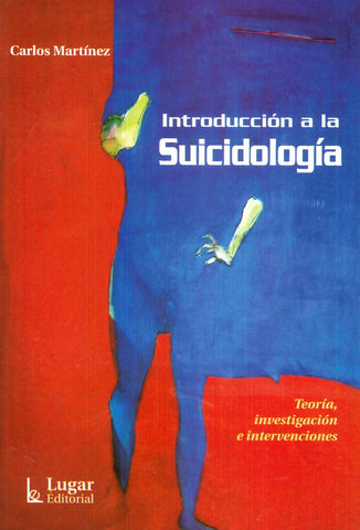 INTRODUCCION A LA SUICIDOLOGIA | Carlos Martínez