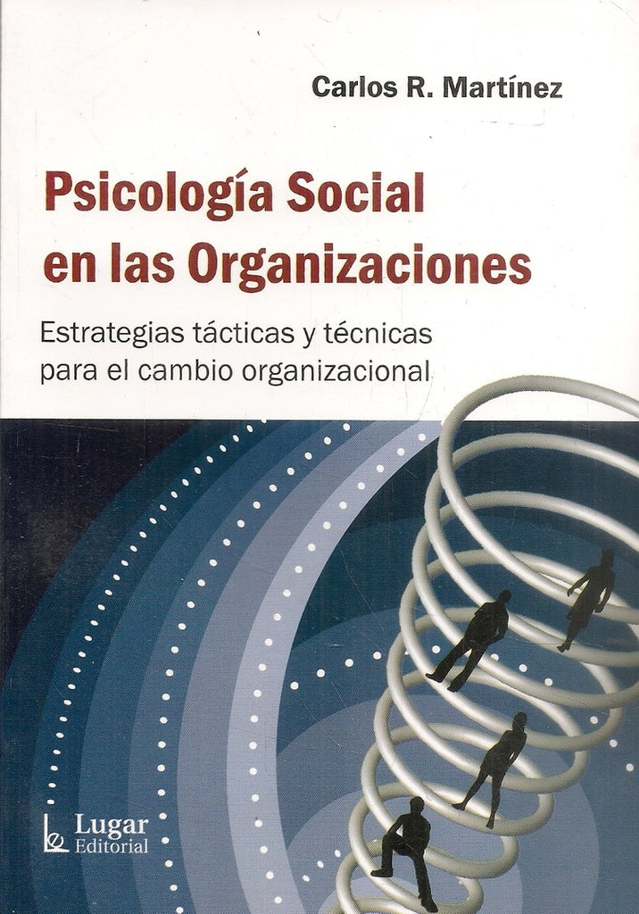 PSICOLOGIA SOCIAL EN LAS ORGANIZACIONES | Carlos Martínez