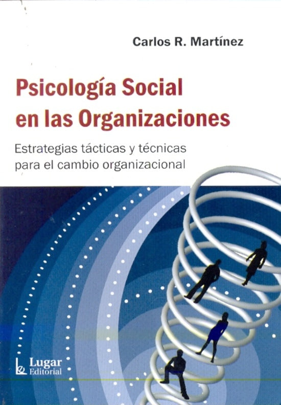 PSICOLOGIA SOCIAL EN LAS ORGANIZACIONES | Carlos Martínez