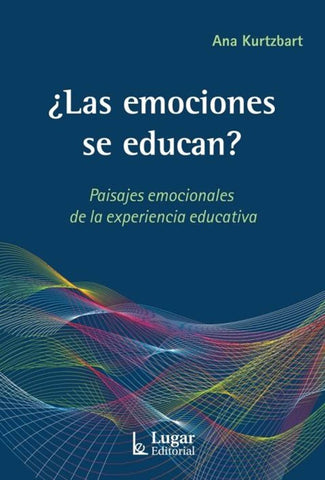 LAS EMOCIONES SE EDUCAN | ANA KURTZBART