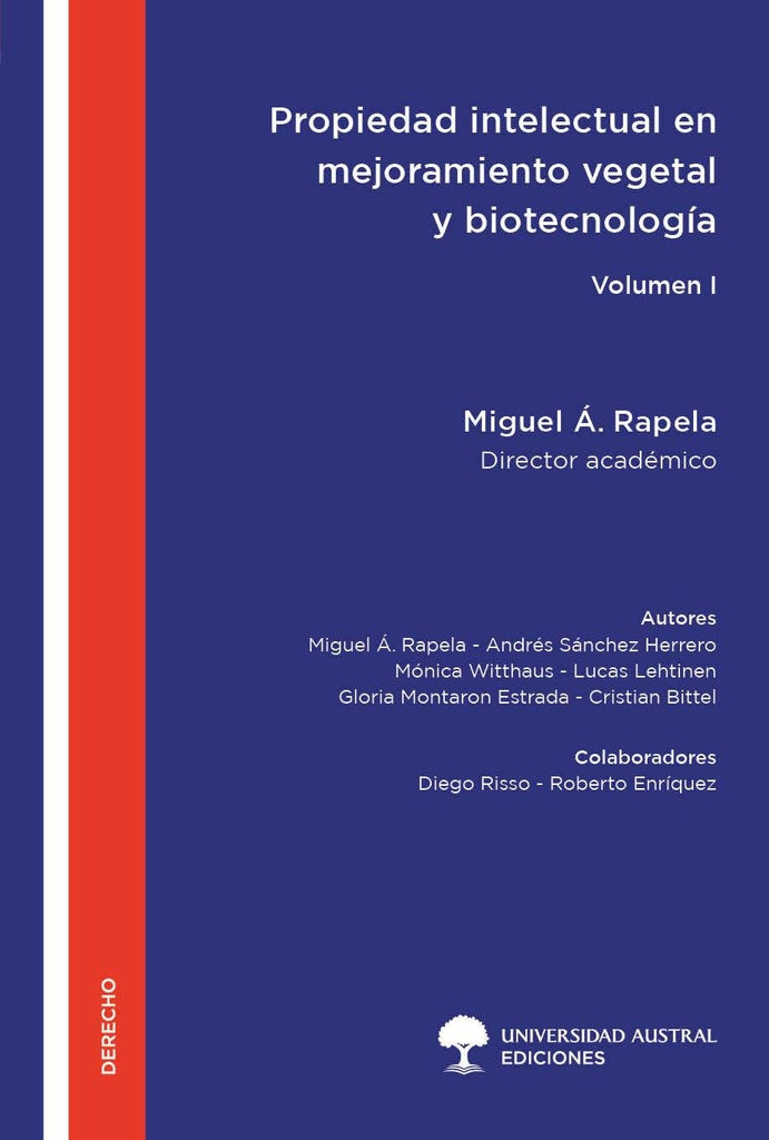 Propiedad Intelectual en Mejoramiento Vegetal y Biotecnología Agrícola - Volumen I | Rapela, Montaron Estrada y otros