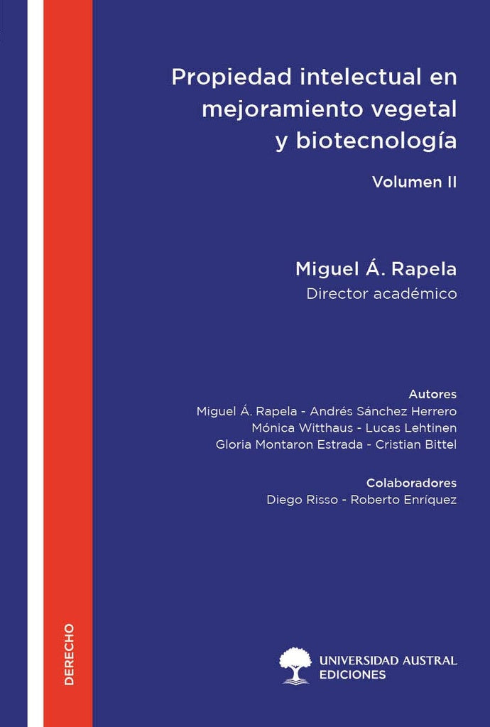 Propiedad Intelectual en Mejoramiento Vegetal y Biotecnología Agrícola  - Volumen II | Rapela, Montaron Estrada y otros