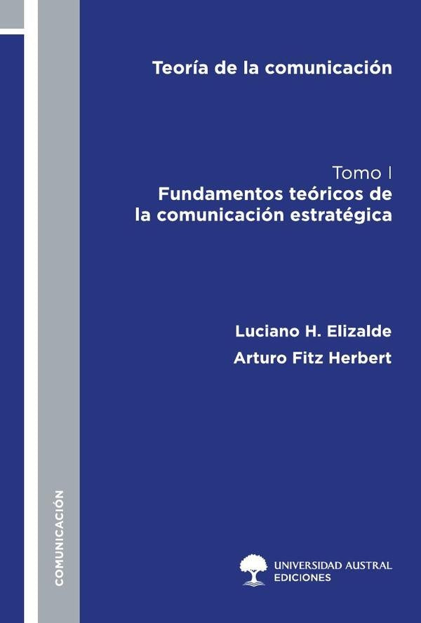 Teoría de la Comunicación. Tomo I. | Elizalde, Fitz Herbert