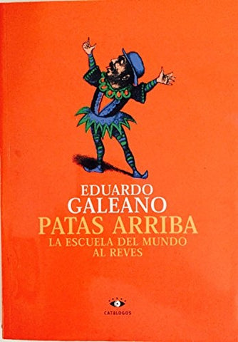 Patas arriba  | Eduardo Galeano