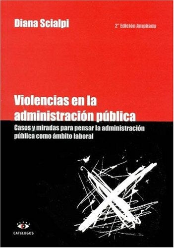 Violencias en la administración pública | Diana Scialpi