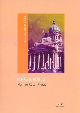 Penas & olvido | Hernán Rossi Aloras