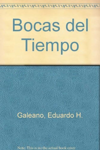 BOCAS DEL TIEMPO | Eduardo Galeano