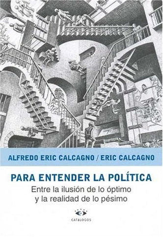 Para entender la política | Alfredo Eric Calcagno