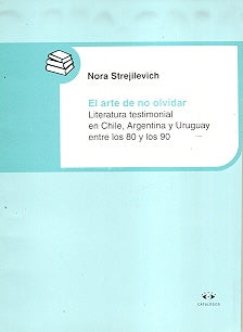 Arte de no olvidar, El | Nora Strejilevich