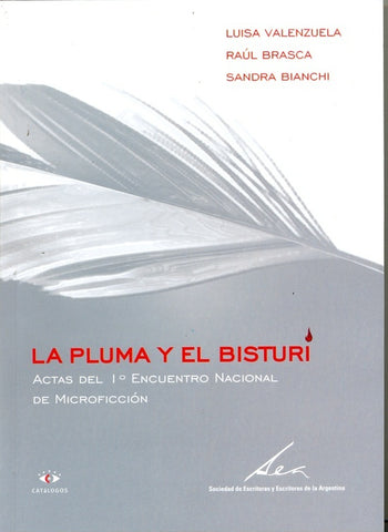 La pluma y el bisturí | Valenzuela, Brasca, Bianchi