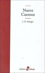 Nueve cuentos | J. D. Salinger