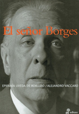 EL SEÑOR BORGES | EPIFANIA UVEDA DE ROBLEDO