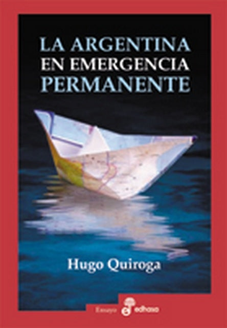 Argentina en emergencia permanente, La