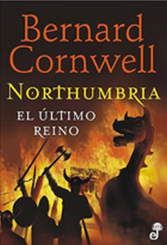 EL ULTIMO REINO | Bernard Cornwell
