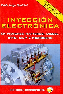 Inyección electrónica en motores nafteros y diesel | Pablo Jorge Gualtieri