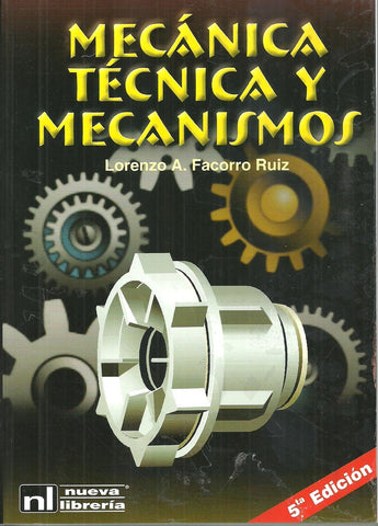 Mecánica técnica y mecanismos | Lorenzo Antonio Facorro Ruiz