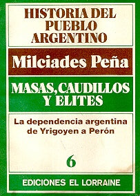 Masas, caudillos y elites | Milcíades Peña