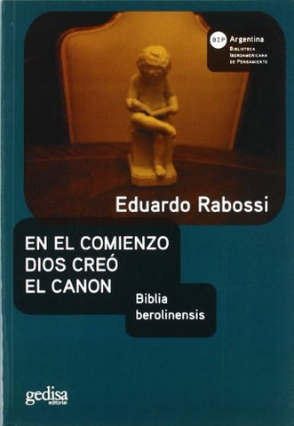 EN EL COMIENZO DIOS CREO EL CANON (CELTIA) | EDUARDO RABOSSI