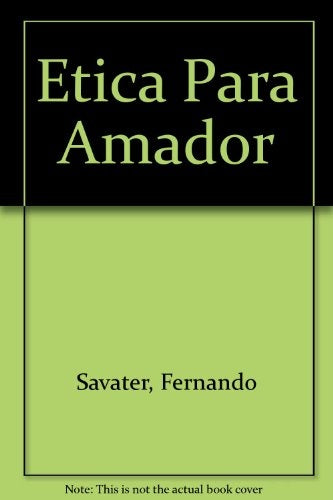 ETICA PARA AMADOR | Fernando Savater