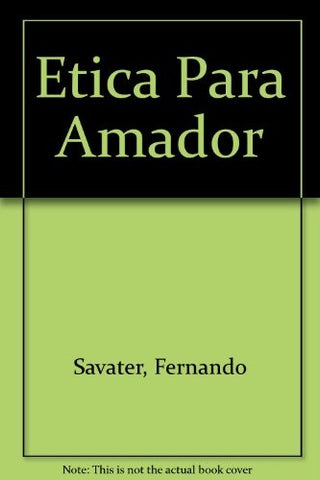 ETICA PARA AMADOR | Fernando Savater
