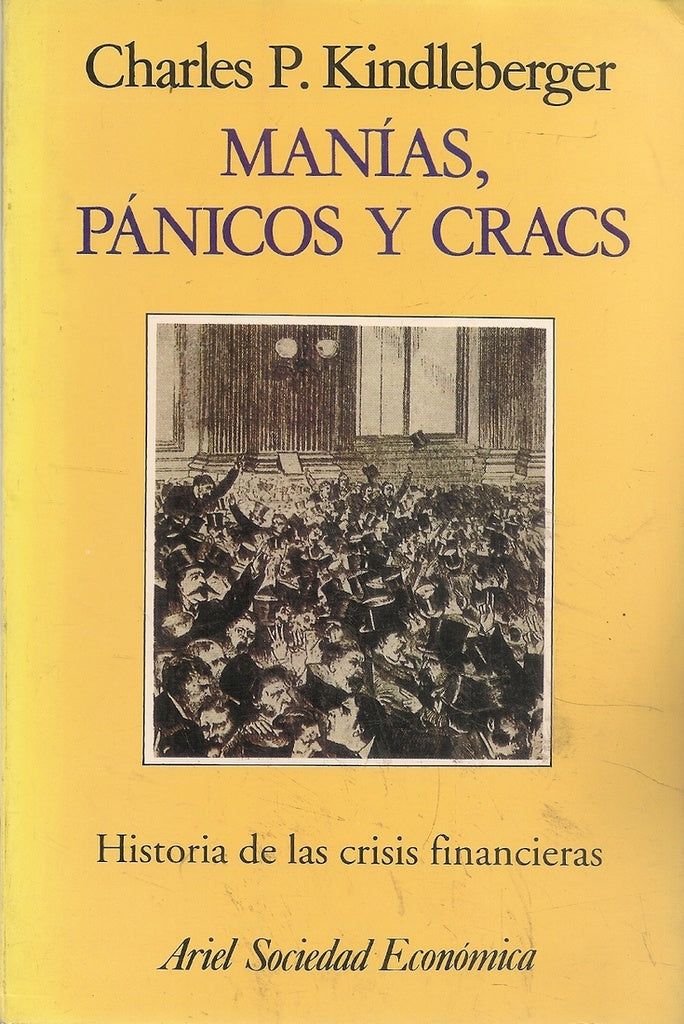 Manías, pánicos y cracs | Charles Kindleberger