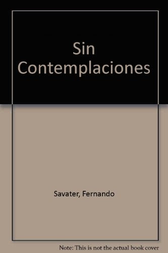 Sin contemplaciones | SAVATER FERNANDO