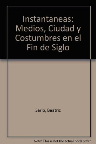 INSTANTANEAS.. | Beatriz Sarlo