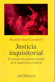 Justicia inquisitorial | Ricardo Juan Cavallero