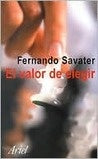 EL VALOR DE ELEGIR.. | Fernando Savater