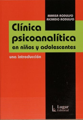 CLINICA PSICOANALITICA EN NIÑOS Y ADOLECENTES UNA INTRODUCCION.. | Marisa Rudolfo