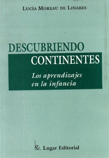 DESCUBRIENDO CONTINENTES.. | Lucía Inés Moreau de Linares