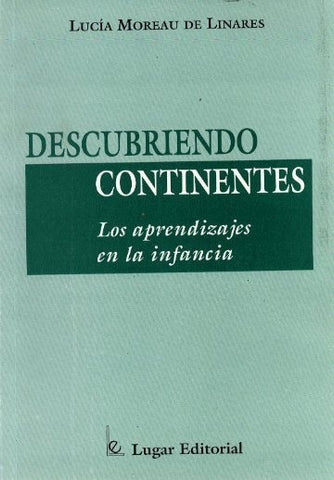 DESCUBRIENDO CONTINENTES.. | Lucía Inés Moreau de Linares