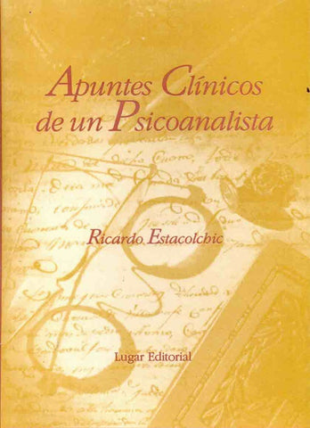 Apuntes clínicos de un psicoanalista | Ricardo Estacolchic