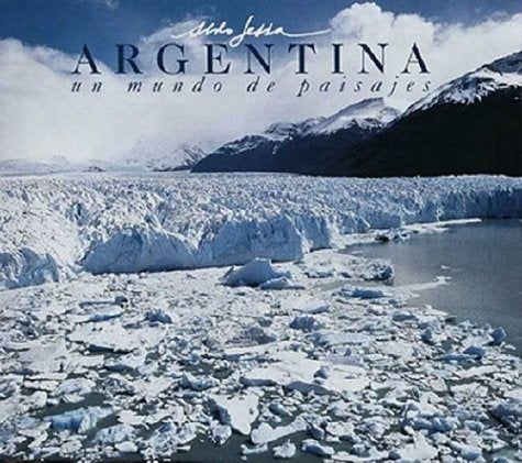 Argentina, un mundo de paisaje | Aldo Sessa
